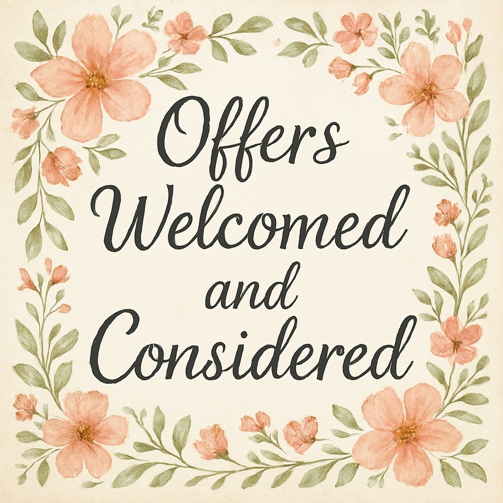 All offers welcomed!